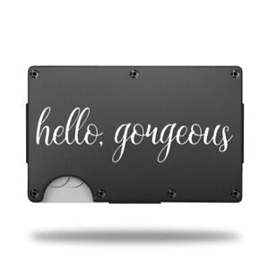 Custom Laser Engraved Wallet - HELLO GORGEOUS - GREAT GIFT WALLET