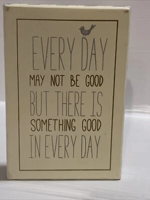 Every Day May Not Be Good, But There Is Something Good In Everyday Inspirational - Image 1 of 4