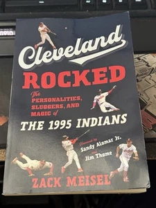 Cleveland Rocked: The Personalities, Sluggers, and Magic of the 1995 Indians - Picture 1 of 3