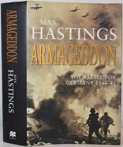 ARMAGEDDON The Battle for Germany 1944-45, Hastings. 1st Edition. WW2 [VE 80th] - Picture 1 of 5