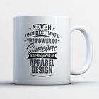 Apparel Design Coffee Mug - Never Underestimate Someone Majored In Apparel Desig