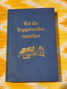 Wat die Wopperwellen ruuschen - Mundart Bergisches Land - Bild 1 von 11
