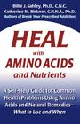 Heal with Amino Acids and Nutrients : A Self