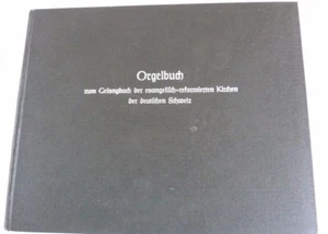 LIBRO DE ÓRGANO cancionero de las iglesias evangélicamente reformadas de Suiza alemana - Imagen 1 de 1