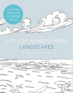 Art for Mindfulness: Landscapes... By Joe Bright, Paperback,Excellent - Picture 1 of 1