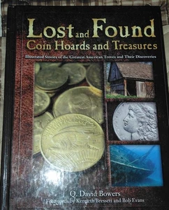 Lost and Found Coin Hoards and Treasures, by Q. David Bowers Hardcover - Bild 1 von 1