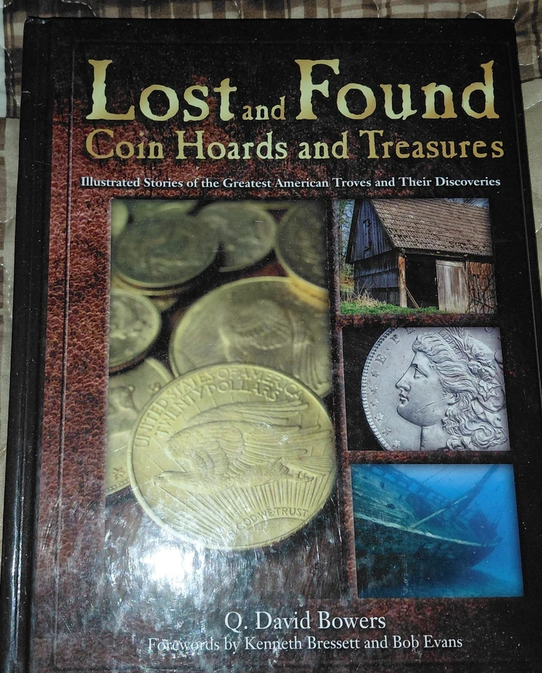 Lost and Found Coin Hoards and Treasures, by Q. David Bowers Hardcover - Image 1 of 1