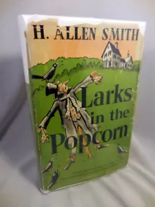 H. ALLEN SMITH LARKS IN THE POPCORN~FIRST EDITION~ILLUS~HB~DJ~1948 - Picture 1 of 10