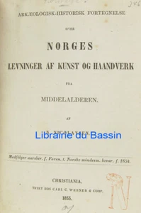 Arkaeologisk-historisk fortegnelse Norges kunst og haandverk middelalderen 1855 - Imagen 1 de 5