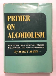 Primer on Alcoholism Marty Mann Alcoholics Anonymous 1950 1st Ed. 5th Printing - Foto 1 di 12