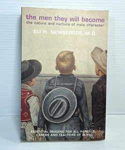 Men They Will Become, The: The Nature and Nurture of Male Character By ELI H. N - Picture 1 of 8