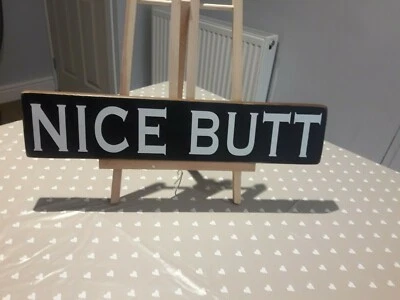 Bathroom signs NICE  BUTT new vintage rustic shabby chic home gift handmade  - Image 1 of 4