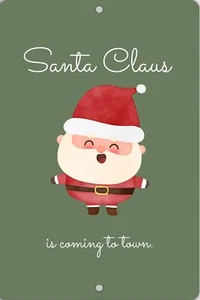 "Santa Claus is Coming to Town" Green Christmas Décor on Metal FLAT Sign 8"x12" - Picture 1 of 4