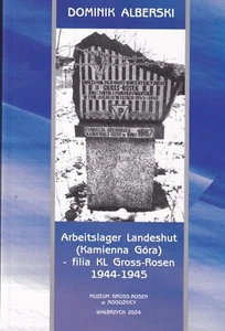 Arbeitslager Landeshut – Außenlager des KL Gross-Rosen 1944–1945 | Dominik Alber - Bild 1 von 1