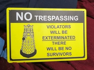No Trespassing violators will be exterminated Metal Sign 20x30cm Dalek - Picture 1 of 1