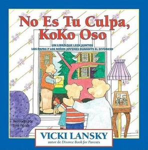No Es Tu Culpa, Koko Oso: It's Not Your Fault, Koko Bear by Vicki Lansky (Spanis - Picture 1 of 1