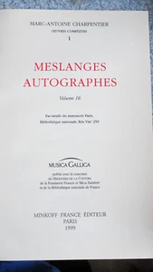 Autograph Manuscripts of Marc-Antoine Charpentier MESLANGES AUTOGRAPHES VOL 16 - Picture 1 of 12