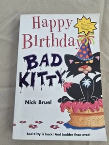 Happy Birthday Bad Kitty By Nick Bruel 2009 Fiction Book Children’s Kids Book--2 - Picture 1 of 4