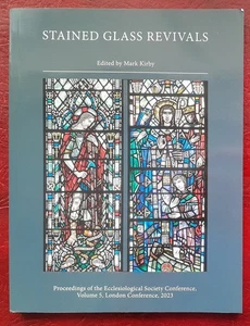 STAINED GLASS REVIVALS. MARK KIRBY. ECCLESIOLOGICAL SOCIETY. - Picture 1 of 6