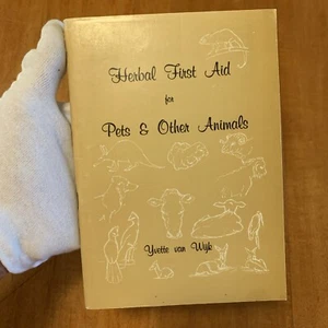 Van Wijk, Yvette .. Herbal First Aid for Pets and Other Animals - Picture 1 of 7
