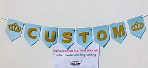 ANY WORDING CUSTOM PERSONALISED PARTY BUNTING BANNER PRINCE CROWN BLUE GOLD BABY - Picture 1 of 11
