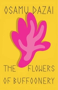 The Flowers of Buffoonery by Osamu Dazai Paperback Book - Picture 1 of 1