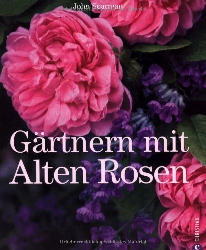 J. Scarman: Gärtnern mit Alten Rosen | Buch | neu originalverpackt - Bild 1 von 1