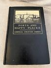 Vintage Ports And Happy Places By Cornelia Stratton Parker Copyright 1924
