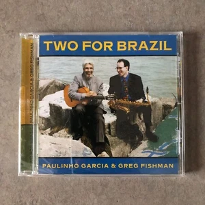 Two For Brazil CD Paulinho Garcia & Greg Fishman - NEW SEALED - Imagen 1 de 2