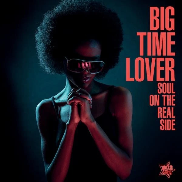 BIG TIME LOVER Soul On The Real Side -New Sealed LP Vinyl Modern Crossover Soul - Image 1 of 1