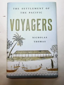 Voyagers: The Settlement of the Pacific by Nicholas Thomas -HC Polynesia History - Picture 1 of 10