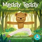 Meddy Teddy: A Mindful Journey by Apple Jordan (English) Hardcover Book