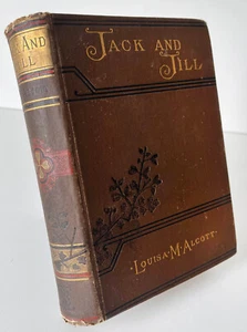 Jack and Jill, 1887, Louisa May Alcott, Very Early Edition; Little Women Author - Picture 1 of 13