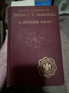RECOLLECTIONS OF THOMAS R. MARSHALL A Hoosier Salad 1st Edition? Thomas Marshall - Picture 1 of 4