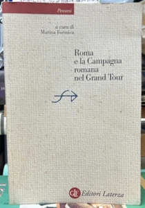 (Roma) M. Formica - ROMA E LA CAMPAGNA ROMANA NEL GRAND TOUR - I EDIZIONE - Foto 1 di 1
