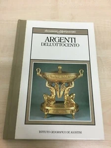 LIBRO ARGENTI DELL'OTTOCENTO FORTUNAT DOCUMENTI D'ANTIQUARIATO DE AGOSTINI 1984 - Imagen 1 de 1