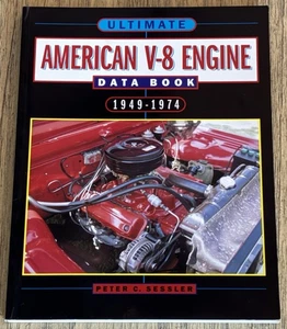 Ultimate American V-8 Engine Data Book: 1949-1974 - Peter Sessler 1st Ed. 1999 - Picture 1 of 6