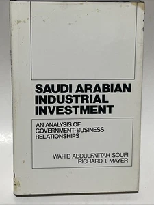 Saudi Arabian Industrial Investment: An Analysis Of Government-Business Rel... - Photo 1/5
