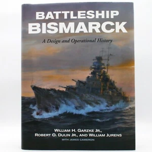 Battleship Bismarck: A Design and Operational History by William Garzke 1st/1st - Picture 1 of 14