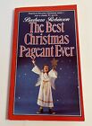 The Best Ever Ser.: The Best Christmas Pageant Ever : A Christmas Holiday...