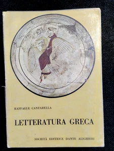 LETTERATURA GRECA - RAFFAELE CANTARELLA - EDIT. DANTE ALIGHIERI - USATO - Foto 1 di 12