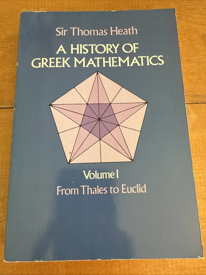 A History of Greek Mathematics, Vol I: From Thales to Euclid Volume 1 Heath PB - Image 1 of 4