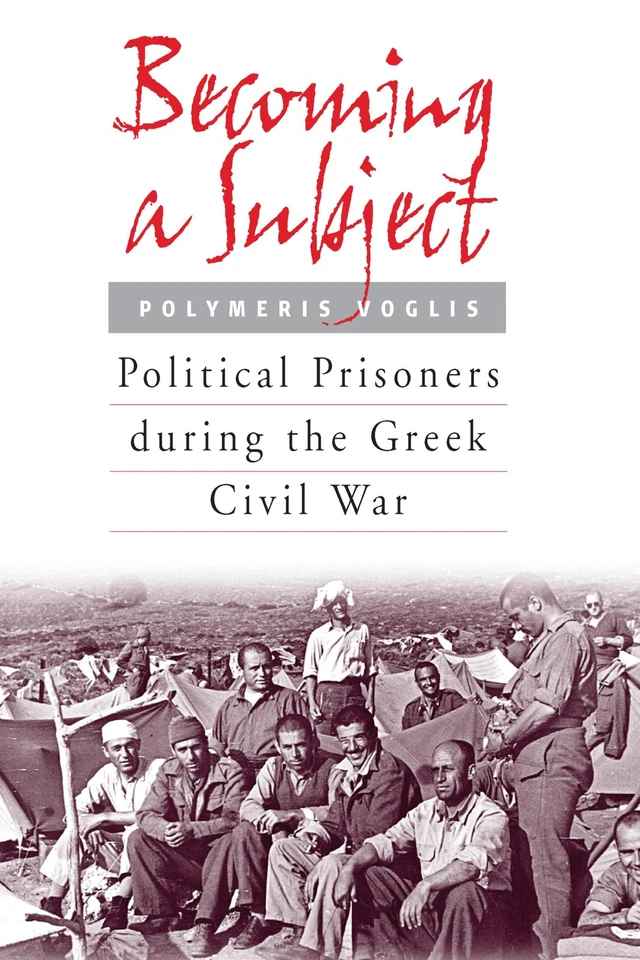 Becoming a Subject: Political Prisoners during the Greek Civil War, 1945-195... - Image 1 of 1