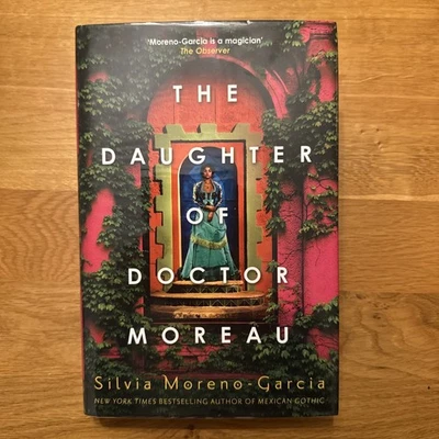 SIGNED_THE DAUGHTER OF DOCTOR MOREAU by Silvia Moreno-Garcia. #119 Goldsboro UK - Image 1 of 4