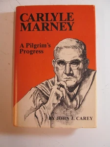 Carlyle Marney A Pilgrim's Progress 1980 by Carey Biography of Baptist Minister - Picture 1 of 14