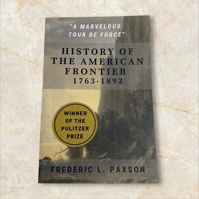 History of the American Frontier 1763-1893 Frederic L. Paxson PB 2022 Reprint - Image 1 of 4