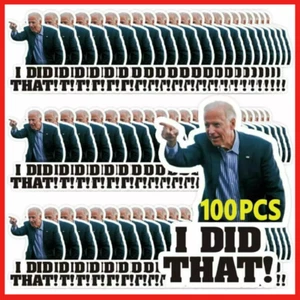 100pcs Joe Biden "I DID That "Stickers Biden Funny Humor Decals Car Stickers US - Picture 1 of 18