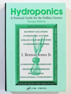 Hydroponics: Practical Guide for the Soilless Grower by J. Benton Jones 2005 - Imagen 1 de 5