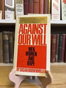 AGAINST OUR WILL: MEN, WOMEN AND RAPE By Susan Brownmiller 1976 Bantam PB - Imagen 1 de 10