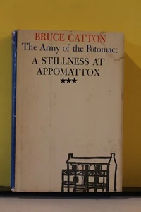 The Army of the Potomac: A Stillness at Appomattox - Bruce Catton 1953 - Imagen 1 de 12
